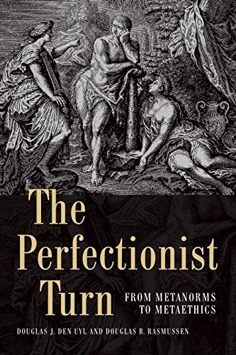Stock image for The Perfectionist Turn : From Metanorms to Metaethics for sale by Better World Books