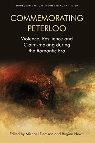9781474428576: Commemorating Peterloo: Violence, Resilience and Claim-making During the Romantic Era