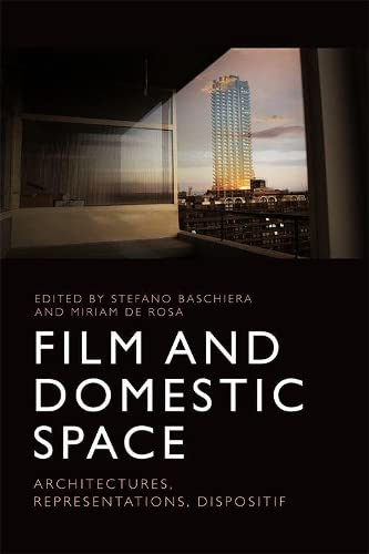 9781474428934: Film and Domestic Space: Architectures, Representations, Dispositif