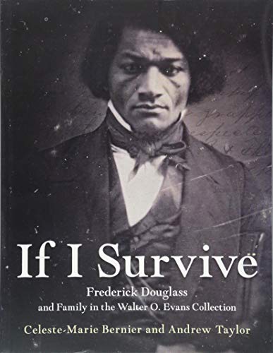 9781474429283: If I Survive: Frederick Douglass and Family in the Walter O. Evans Collection