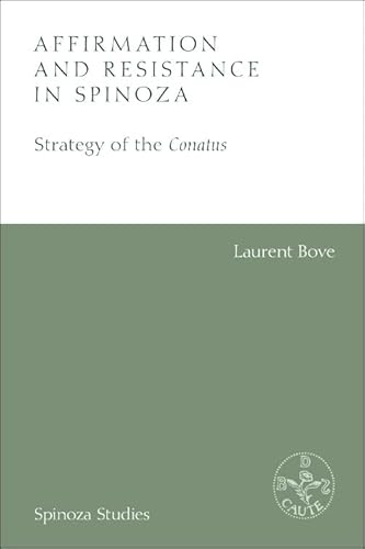 Beispielbild fr Affirmation and Resistance in Spinoza: The Strategy of the Conatus (Spinoza Studies) zum Verkauf von California Books