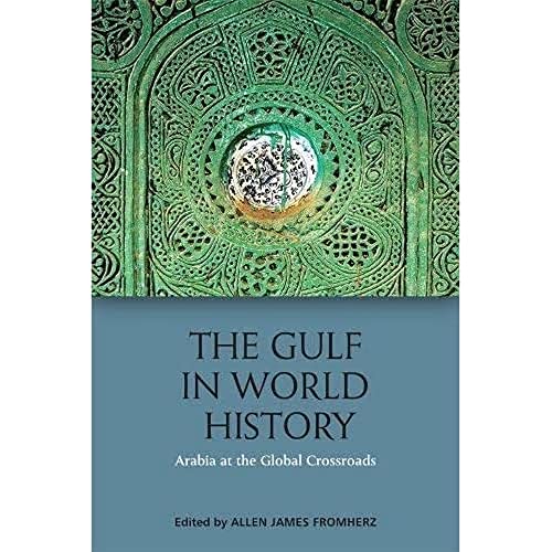 Imagen de archivo de The Gulf in World History a la venta por Blackwell's