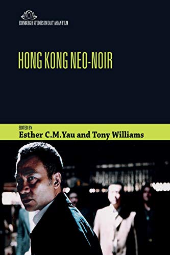 9781474431989: Hong Kong Neo-Noir (Edinburgh Studies in East Asian Film)