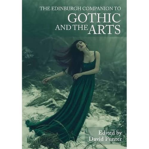 9781474432351: The Edinburgh Companion to Gothic and the Arts (Edinburgh Companions to Literature and the Humanities)