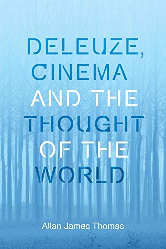 Beispielbild fr Deleuze, Cinema and the Thought of the World zum Verkauf von Blackwell's