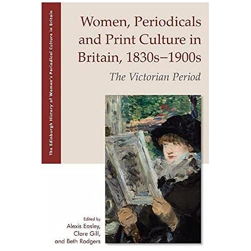 Stock image for Women, Periodicals and Print Culture in Britain, 1830s-1900s for sale by PBShop.store US