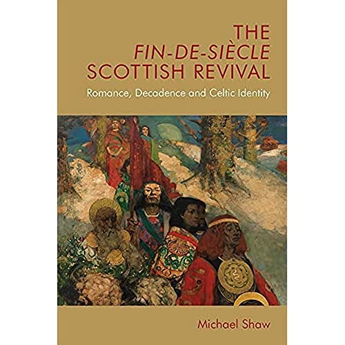 Beispielbild fr The Fin-De-Sicle Scottish Revival zum Verkauf von Blackwell's