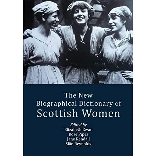 Stock image for The New Biographical Dictionary of Scottish Women for sale by Brook Bookstore