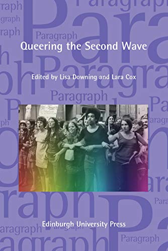 Stock image for Queering the Second Wave Paragraph Volume 41, Issue 3 Paragraph Special Issues for sale by PBShop.store US