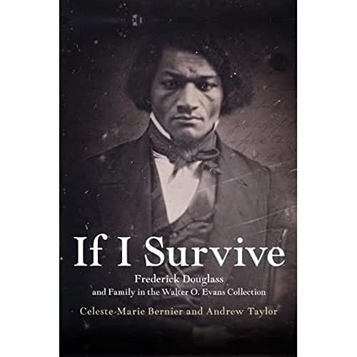 9781474439725: If I Survive: Frederick Douglass and Family in the Walter O. Evans Collection