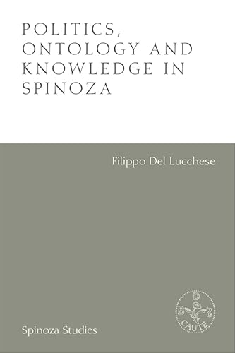 Stock image for Politics, Ontology and Knowledge in Spinoza (Spinoza Studies) for sale by Book Trader Cafe, LLC