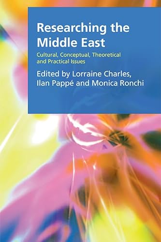 9781474440318: Researching the Middle East: Cultural, Conceptual, Theoretical and Practical Issues (Research Methods for the Arts and Humanities)