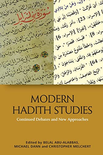 Beispielbild fr Modern Hadith Studies : Continuing Debates and New Approaches zum Verkauf von GreatBookPrices