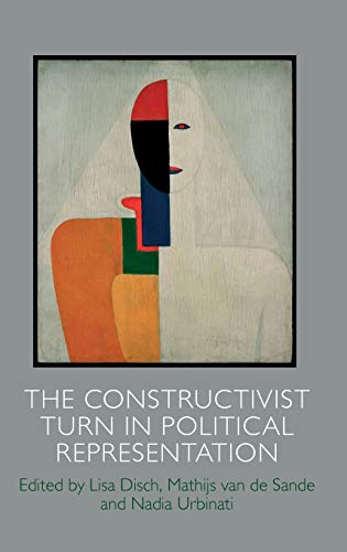 Beispielbild fr The Constructivist Turn in Political Representation zum Verkauf von Blackwell's