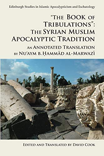 Beispielbild fr The Book of Tribulations - The Syrian Muslim Apocalyptic Tradition' zum Verkauf von Blackwell's