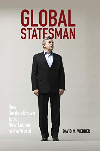 Beispielbild fr Global Statesman : How Gordon Brown Took New Labour to the World zum Verkauf von Better World Books
