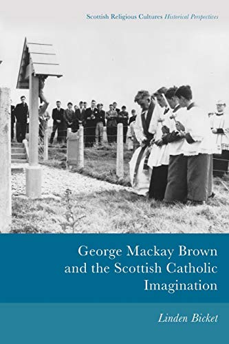 Beispielbild fr George Mackay Brown and the Scottish Catholic Imagination zum Verkauf von Blackwell's