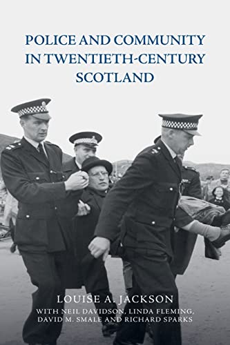 Beispielbild fr Police and Community in Twentieth-Century Scotland zum Verkauf von Blackwell's