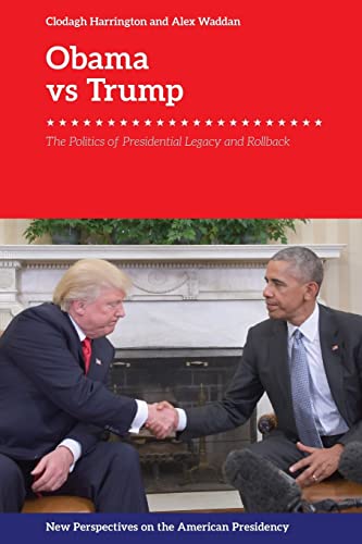 Beispielbild fr Obama v. Trump: The Politics of Rollback (New Perspectives on the American Presidency) zum Verkauf von GF Books, Inc.