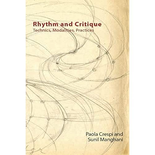 Beispielbild fr Rhythm and Critique Technics, Modalities, Practices Technicities zum Verkauf von PBShop.store US