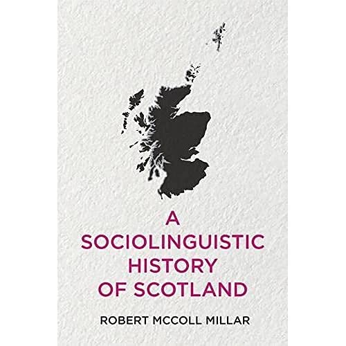 Imagen de archivo de A Sociolinguistic History of Scotland a la venta por Blackwell's