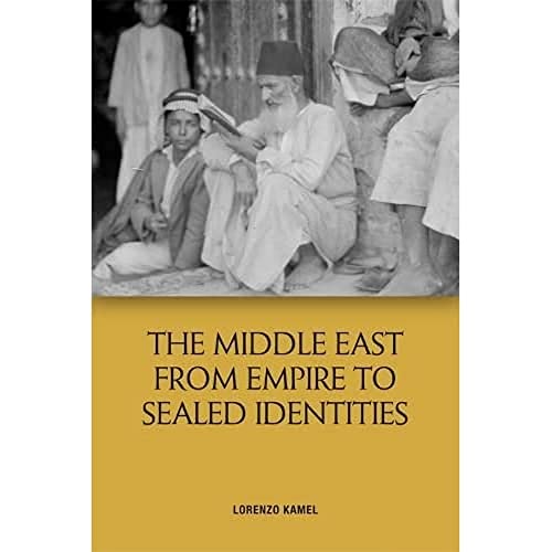 Imagen de archivo de The Middle East from Empire to Sealed Identities a la venta por PBShop.store US