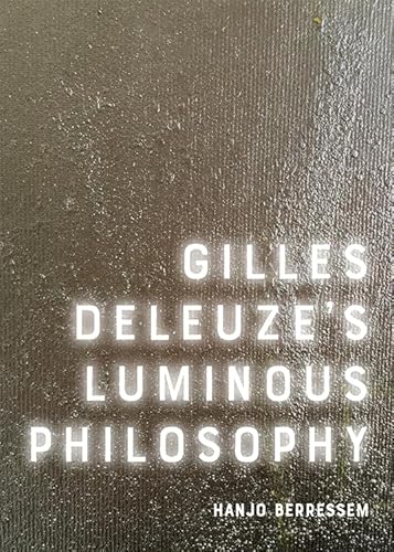 Stock image for Gilles Deleuze's Luminous Philosophy for sale by PBShop.store US