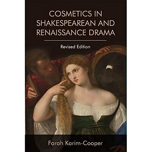 Beispielbild fr Cosmetics in Shakespearean and Renaissance Drama zum Verkauf von PBShop.store US