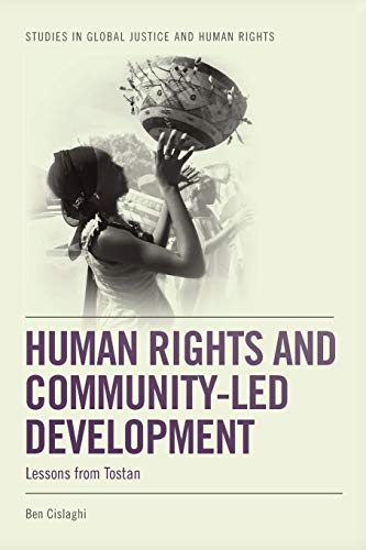 Stock image for Human Rights and Community-led Development: Lessons from Tostan (Studies in Global Justice and Human Rights) for sale by Textbooks_Source