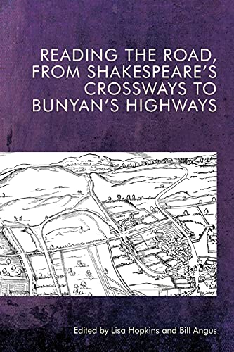 9781474454124: Reading the Road, from Shakespeare s Crossways to Bunyan s Highways
