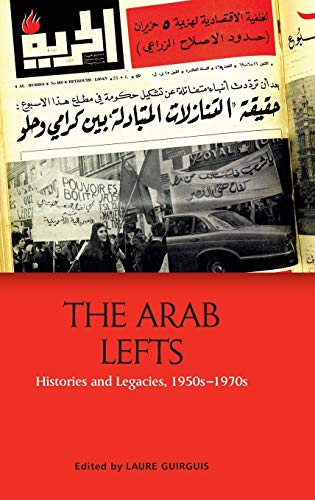 9781474454230: The Arab Lefts: Histories and Legacies, 1950s-1970s