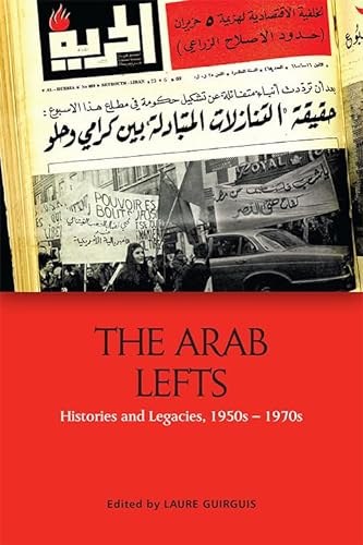 9781474454247: The Arab Lefts: Histories and Legacies, 1950s-1970s