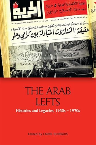 9781474454247: The Arab Lefts: Histories and Legacies, 1950s-1970s