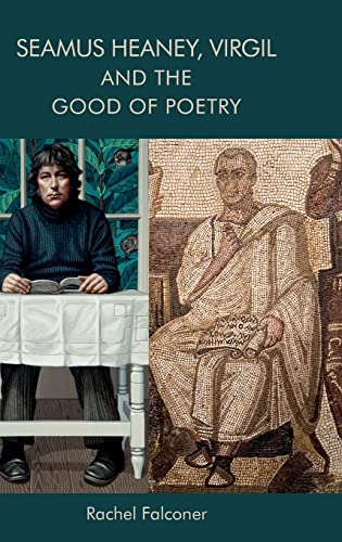 Stock image for Seamus Heaney, Virgil and the Good of Poetry for sale by PBShop.store US