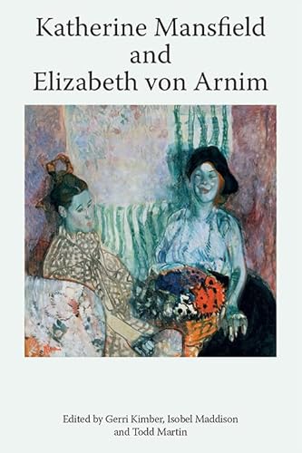 Beispielbild fr Katherine Mansfield and Elizabeth Von Arnim zum Verkauf von Blackwell's