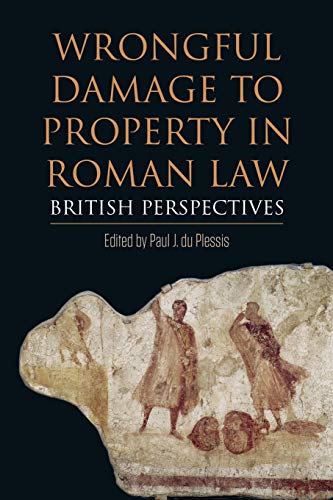 Beispielbild fr Wrongful Damage to Property in Roman Law zum Verkauf von Blackwell's