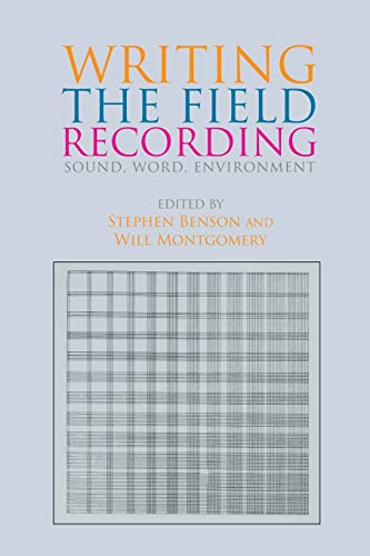 9781474454803: Writing the Field Recording: Sound, Word, Environment