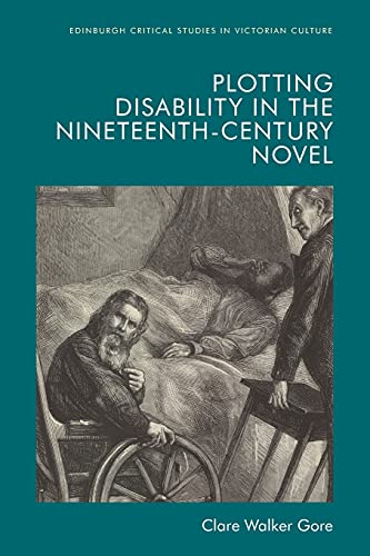 Beispielbild fr Plotting Disability in the Nineteenth-Century Novel zum Verkauf von Blackwell's