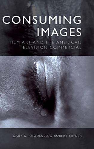 9781474460682: Consuming Images: Film Art and the American Television Commercial