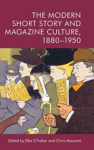 Stock image for The Modern Short Story and Magazine Culture, 18801950 for sale by PBShop.store US