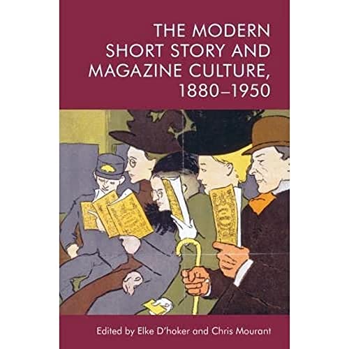 Stock image for The Modern Short Story and Magazine Culture, 1880-1950 for sale by Blackwell's