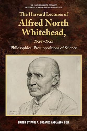 9781474464567: The Harvard Lectures of Alfred North Whitehead, 1924-1925: Philosophical Presuppositions of Science