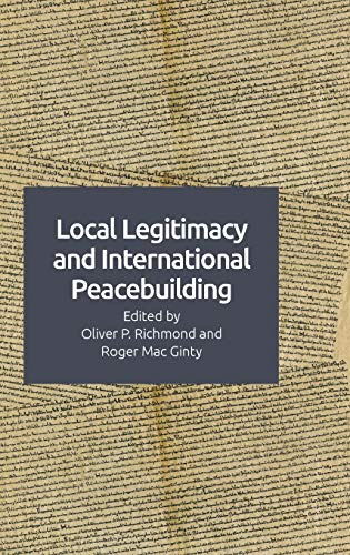 Imagen de archivo de Local Legitimacy and International Peacebuilding a la venta por Basi6 International