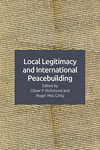 Stock image for Local Legitimacy and International Peacebuilding for sale by Blackwell's