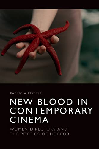 Imagen de archivo de New Blood in Contemporary Cinema : Women Directors and the Poetics of Horror a la venta por GreatBookPrices