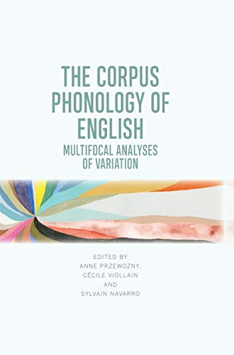 Stock image for The Corpus Phonology of English: Multifocal Analyses of Variation for sale by Brook Bookstore