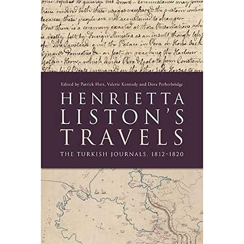 Stock image for Henrietta Liston's Travels The Turkish Journals, 18121820 for sale by PBShop.store US