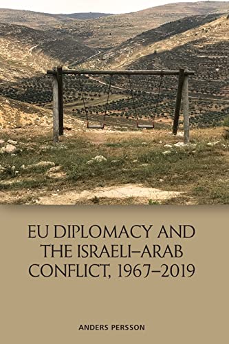 Beispielbild fr EU Diplomacy and the Israeli-Arab Conflict, 1967-2019 zum Verkauf von Blackwell's