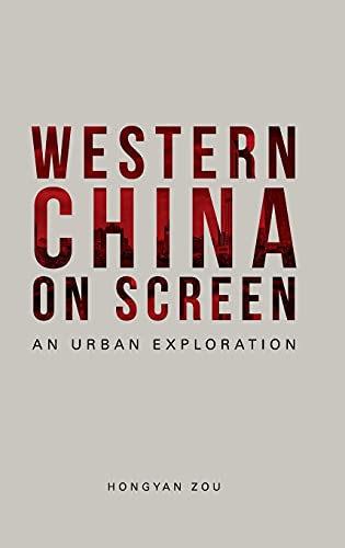 9781474477857: Western China on Screen: An Urban Exploration