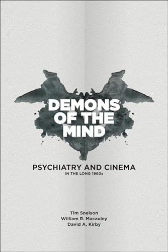 Beispielbild fr Demons of the Mind: Psychiatry and Cinema in the Long 1960s zum Verkauf von Monster Bookshop